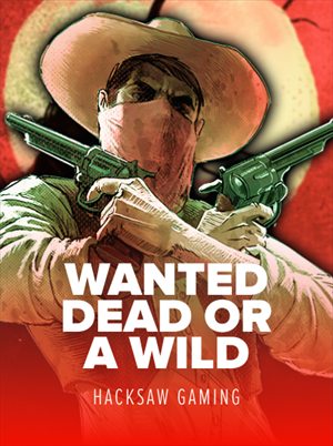 Hacksaw Gaming का Wanted Dead or a Wild